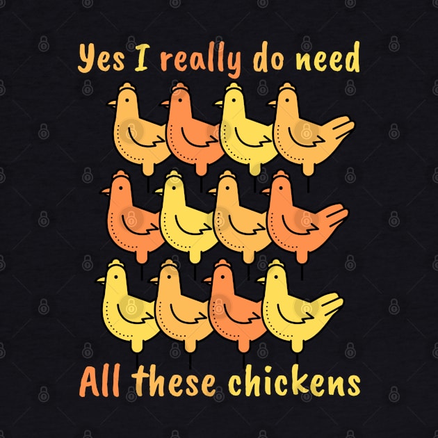 Yes I really do need All these chickens by maxdax